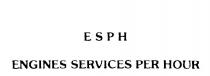 ESPH ENGINES SERVICES PER HOUR