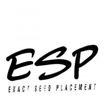 ESP EXACT SEED PLACEMENT