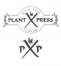 PLANT XPRESS GIFTS THAT GROW PXP