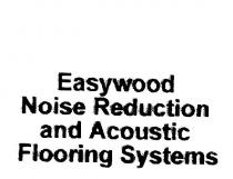 EASY FLOORING NOISE REDUCTION AND ACOUSTIC FLOORING SYSTEMS