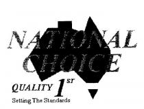 NATIONAL CHOICE QUALITY 1ST SETTING THE STANDARDS