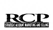 RCP STRATEGIC ACCOUNT MARKETING AND SELLING