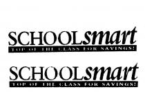SCHOOLSMART TOP OF THE CLASS FOR SAVINGS!