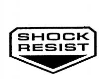 SHOCK RESIST