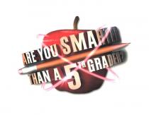 ARE YOU SMARTER THAN A 5TH GRADER