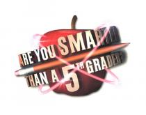 ARE YOU SMARTER THAN A 5TH GRADER