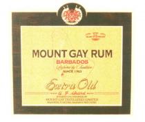 MG MOUNT GAY RUM BARBADOS PERFECTED BY TRADITION SINCE 1703 EXTRA OLD;BLENDED AND EXPORTED BY MOUNT GAY DISTILLERIES LIMITED A F WARD