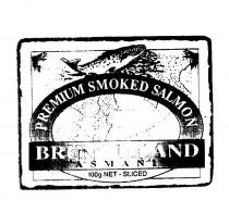 BRUNY ISLAND TASMANIA PREMIUM SMOKED SALMON MEN LAND STORM BAY;D'ENTRECASTE