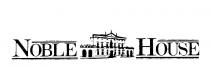 NOBLE HOUSE