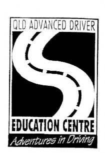 QLD ADVANCED DRIVER EDUCATION CENTRE ADVENTURES IN DRIVING