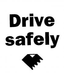 DRIVE SAFELY