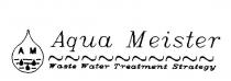 AQUA-MEISTER AM WASTE WATER TREATMENT STRATEGY