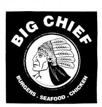 BIG CHIEF BURGERS SEAFOOD CHICKEN