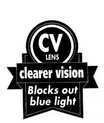 CV LENS CLEARER VISION BLOCKS OUT BLUE LIGHT