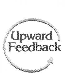 UPWARD FEEDBACK