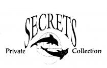 SECRETS PRIVATE COLLECTION