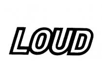 LOUD