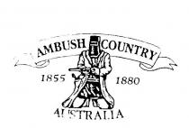 AMBUSH COUNTRY AUSTRALIA 1855 1880