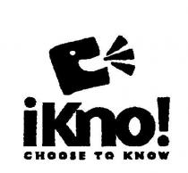 IKNO! CHOOSE TO KNOW