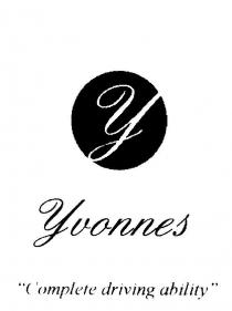 Y YVONNES COMPLETE DRIVING ABILITY
