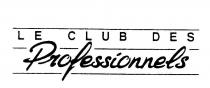LE CLUB DES PROFESSIONNELS