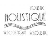 HOLISTIC;HOLISTIQUE;WHOLISTIQUE;WHOLISTIC