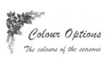 COLOUR OPTIONS THE COLOURS OF THE SEASONS