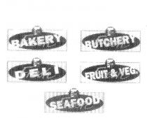 FRESH BAKERY F;FRESH BUTCHERY F;FRESH DELI F;FRESH FRUIT & VEG. F;FRESH SEAFOOD F