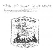 TASTE OF TEXAS B.B.Q.SAUCES BAR-B-Q AMARALLO EL PASO FORT WORTH AUSTIN;GALVESTON LAREDO HOUSTON PRODUCT OF AUSTRALIA 375 ML