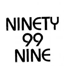 NINETY 99 NINE