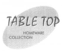 TABLE TOP HOMEWARE COLLECTION