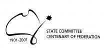1901-2001 STATE COMMITTEE CENTENARY OF FEDERATION