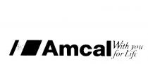 AMCAL WITH YOU FOR LIFE