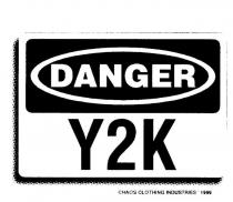 DANGER Y2K CHAOS CLOTHING INDUSTRIES 1999