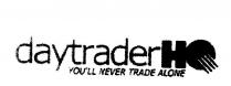 DAYTRADER HQ YOU'LL NEVER TRADE ALONE