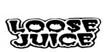 LOOSE JUICE