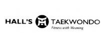 HALL'S TAEKWONDO HT Fitness with Meaning