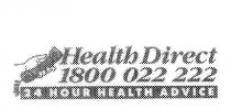 HEALTH DIRECT 1800 022 222 24 HOUR HEALTH ADVICE