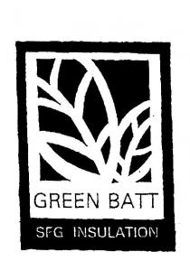 GREEN BATT SFG INSULATION