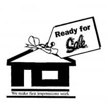 READY FOR SALE WE MAKE FIRST IMPRESSIONS WORK