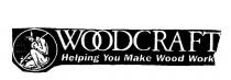 WOODCRAFT THE FIRST AMERICAN WOOD WORKER HELPING YOU MAKE WOOD WORK