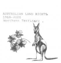 AUSTRALIAN LAND RIGHTS 1968-2000 NORTHERN TERRITORY