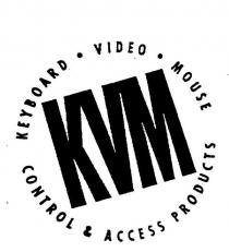 KVM KEYBOARD VIDEO MOUSE CONTROL & ACCESS PRODUCTS
