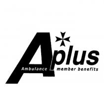 A PLUS AMBULANCE MEMBER BENEFITS