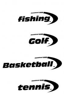 HOOKED ON FISHING;HOOKED ON GOLF;HOOKED ON BASKETBALL;HOOKED ON TENNIS