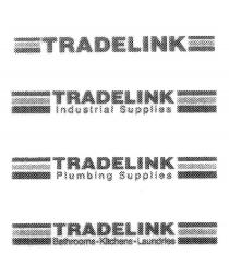 TRADELINK;TRADELINK INDUSTRIAL SUPPLIES;TRADELINK PLUMBING SUPPLIES;TRADELINK BATHROOMS KITCHENS LAUNDRIES