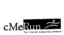 CMERUN THE INTERNET COMPUTING COMPANY.