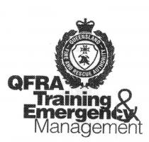QUEENSLAND FIRE AND RESCUE AUTHORITY QFRA TRAINING & EMERGENCY;MANAGEMENT