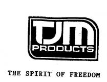 TJM PRODUCTS THE SPIRIT OF FREEDOM