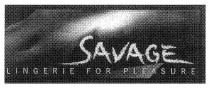 SAVAGE LINGERIE FOR PLEASURE